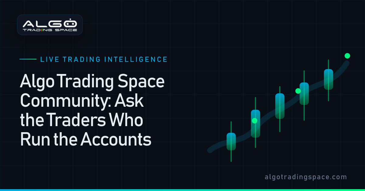 Algo Trading Space Community: Ask the Traders Who Run the Accounts